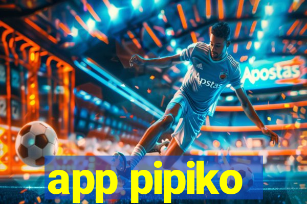 app pipiko